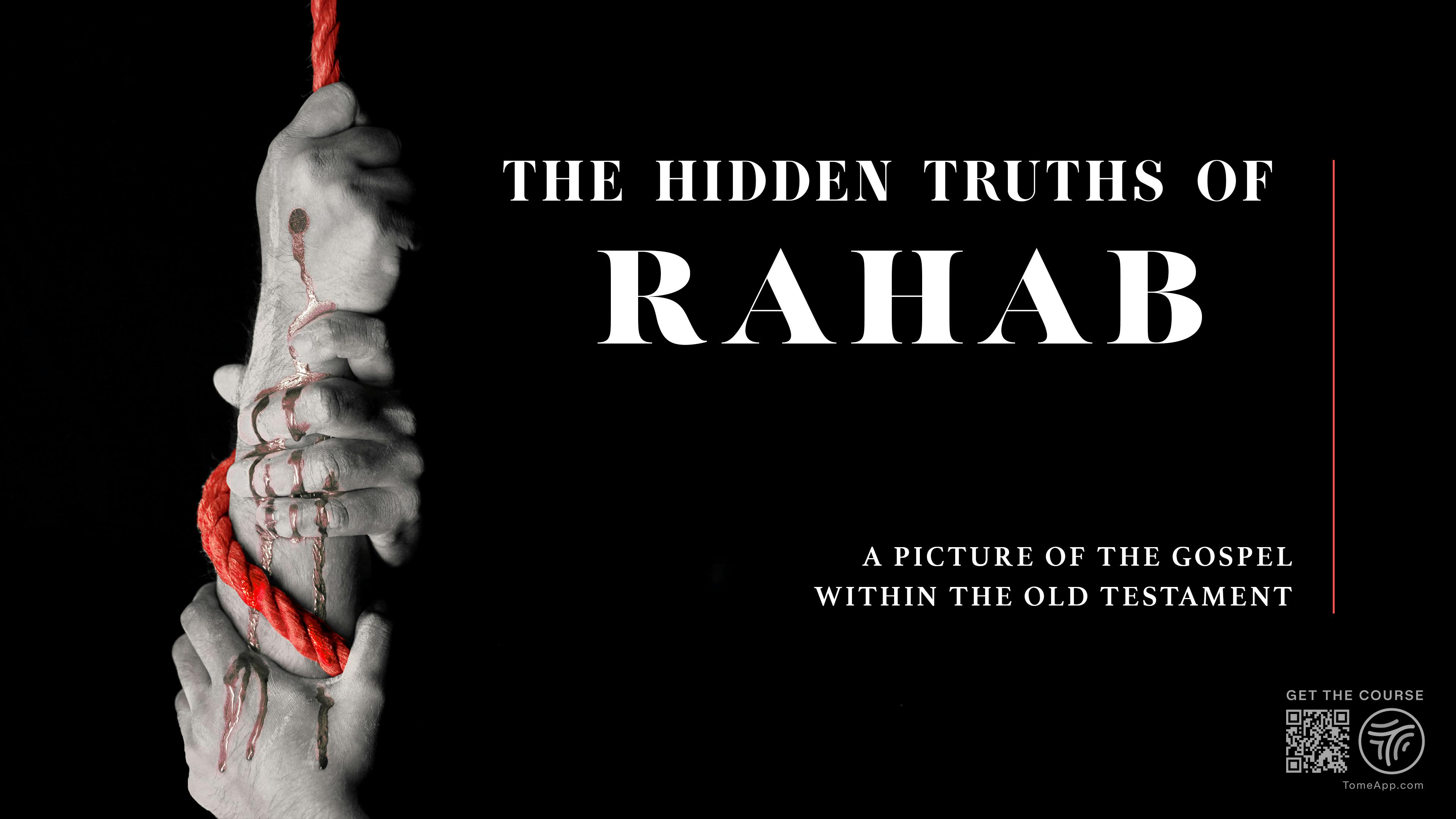 The Hidden Truths of Rahab